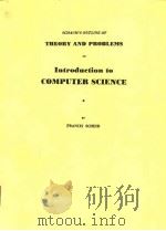 Schaum's Francis.Schaum's outline of theory and problems of introduction to computer scien     PDF电子版封面     