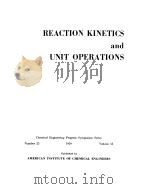 American Institute of Chemical Engineers.Reaction kinetics and unit operations.1959.（ PDF版）