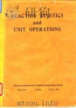 American Institute of Chemical Engineers.Reaction Kinetics and unie operations.1959.（ PDF版）