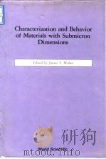 Characterizaton and beha-vior of materials with submicron dimensions.1985.     PDF电子版封面     