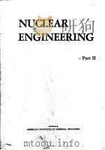 American Institute of Chemicval Engineers.Nuclear engineering.Ed.by F.J.Aantwerpen & others.Pt.2.195     PDF电子版封面     