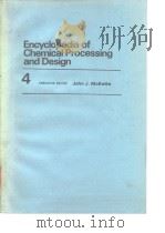 Encyclopedia of Chemical Processing and Design 4: EXECUTIVE EDITOR john j.Mcketta     PDF电子版封面     