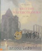 The Great Age of：BRITISH WATERCOLOURS  （1750-1880）     PDF电子版封面  3791318799   