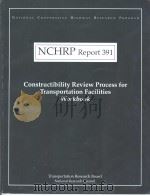 NCHRP Report391 Constructibility Review Process for Transportation Facilities Workbook     PDF电子版封面  030906063X   