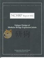 NCHRP Report402 Fatigue Design of Modular Bridge Expansion Joints     PDF电子版封面  0309062519   