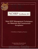 NCHRP Synthesis 263  State DOT Management Techniques for Materials and Construction Acceptance     PDF电子版封面  0309068177   