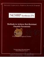NCHRP Synthesis 274  Methods to Achieve Rut-Resistant Durable Pavements     PDF电子版封面  0309068525   