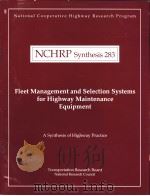 NCHRP Synthesis 283  Fleet Management and Selection Systems for Highway Maintenance Equipment（ PDF版）