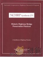 NCHRP Synthesis275 Historic Highway Bridge Preservation Practices     PDF电子版封面     