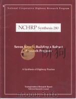 NCHRP Synthesis280 Seven Keys to Building a Robust Research Program     PDF电子版封面  0309068584   