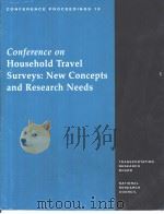 Conference on Household Travel Surveys:New Concepts and Research Needs     PDF电子版封面  0309062101   
