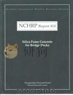 NCHRP Report 410  Silica Fume Concrete for Bridge Decks     PDF电子版封面     