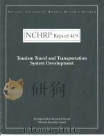 NCHRP Report 419  Tourism Travel and Transportation System Development     PDF电子版封面     