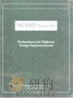 NCHRP Report 406  Redundancy in Hignway Bridge Superstrues     PDF电子版封面     