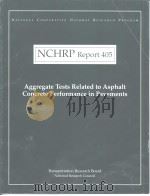 NCHRP Report 405  Aggregate Tests Related to Asphalt Concrete Performance in Pavements     PDF电子版封面     