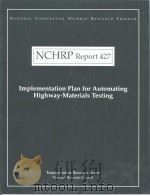 NCHRP Report 427  Implementation Plan for Automating Highway-Materials Testing（ PDF版）