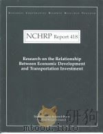 NCHRP Report 418  Research on the Relationship Between Economic Development and Transportation Inves     PDF电子版封面     