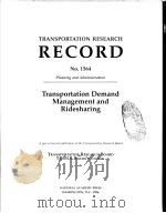 No.1564 Transportation Demand Management and Ridesharing     PDF电子版封面  0309059615   