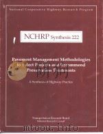 NCHRP Synthesis222 Pavement Management Methodologies to Select Projects and Recommend Preservation T（ PDF版）