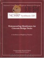 NCHRP Synthesis202 Waterproofing Membranes for Concrete Bridge Decks（ PDF版）