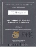 TCRP Report53  New Paradigms for Local Public Transportation Organizations  Task 1 Report:Forces and     PDF电子版封面  0309066107   
