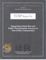 TCRP Report56  Integrating School Bus and Public Transportation Services in Non-Urban Communities（ PDF版）