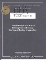 TCRP Report44  Demonstration of Artificial Intelligence Technology for Transit Railcar Diagnostics     PDF电子版封面  0309063183   