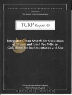TCRP Report48  Integrated Urban Models for Simulation of Transit and Land Use Policies:Guidelines fo     PDF电子版封面     