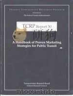 TCRP Report49  A Handbook of Proven Marketing Strategies for Public Transit     PDF电子版封面  0309066026   
