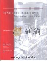 The Role of Transit in Creating Livable Metropolitan Communities  TCRP Report22     PDF电子版封面     