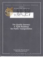 TCRP Report8  The Quality Journey:A TQM Roadmap for Public Transportation     PDF电子版封面  0309057116   