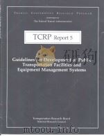 TCRP Report5  Guidelines for Development of Public Transportation Facilities and Equipment Managemen（ PDF版）