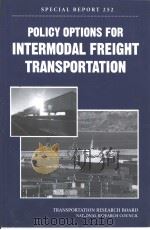 SPECIAL REPORT253 POLICY OPTIONS FOR INTERMODAL FREIGHT TRANSPORTATION     PDF电子版封面     