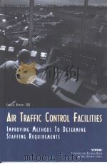 SPECIAL REPORT250 AIR TRAFFIC CONTROL FACILITIES IMPROVING METHODS TO DETERMINE STAFFING REQUIREMENT     PDF电子版封面  0309059666   