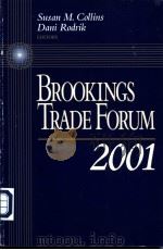 Brookings Trade Forum 2001     PDF电子版封面  0815715757  Susan M.Collins  Dani Rodrik 