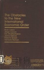 The Obstacles to the New International Economic Order     PDF电子版封面     