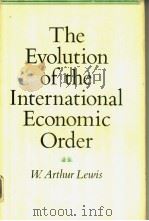 The Evolution of the International Economic Order     PDF电子版封面  0691042195  W.Arthur Lewis 