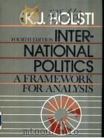 INTERNATIONAL POLITICS     PDF电子版封面    k.J.HOLSTI 