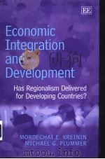 Economic Integration and Development :has regionalism delivered for developing countries?     PDF电子版封面  1840647027  Mordechai E.Kreinin and Michae 