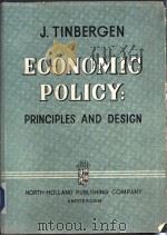 ECONOMIC POLICY:PRINCIPLES AND DESIGN     PDF电子版封面    J.TINBERGEN 