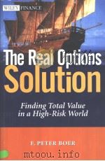 The real options solution：finding total value in a high-risk world     PDF电子版封面    F.Peter Boer 