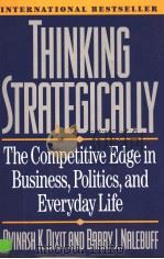 Thinking Strategically:The Competitive Edge in Business，Politics，and Everyday Life     PDF电子版封面  0393310353  Avinash K.Dixit and Barry J.Na 
