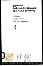 JAPANESE INDUSTRIALIZATION AND THE ASIAN ECONOMY     PDF电子版封面  0415115019  A.J.H.Latbam and Heita Kawakat 