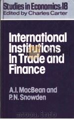 International institutions in trade and finance（ PDF版）