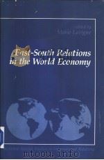 East-South relations in the world economy     PDF电子版封面    Marie Lavigne 