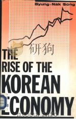 THE RISE OF THE KOREAN ECONOMY     PDF电子版封面    Byung-Nak Song 