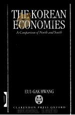 The Korean Economies:A Comparison of North and South     PDF电子版封面  0198288018  EUI-GAK HWANG 