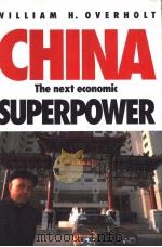 CHINA:THE NEXT ECONOMIC SUPERPOWER     PDF电子版封面  0297821652  William H.Overholt 