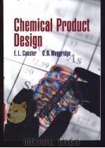 Chemical Product Design     PDF电子版封面  0521796334  E.L.Cusslep  G.D.Moggridge 