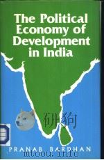 The Political Economy of Development in India     PDF电子版封面  0631135448   